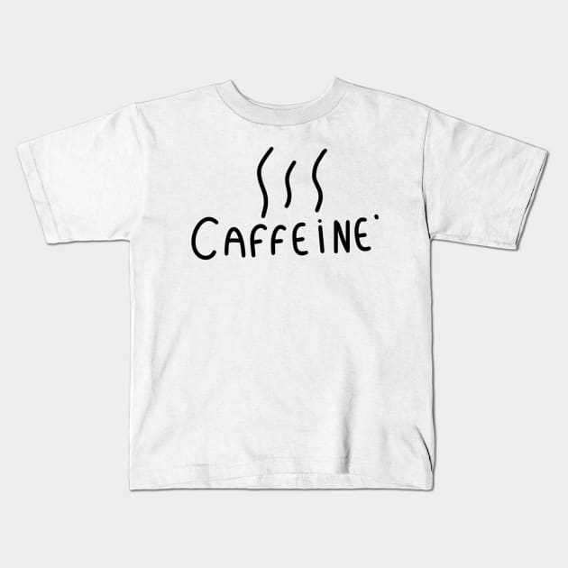 Hot CAffeine Kids T-Shirt by CAFFEIN